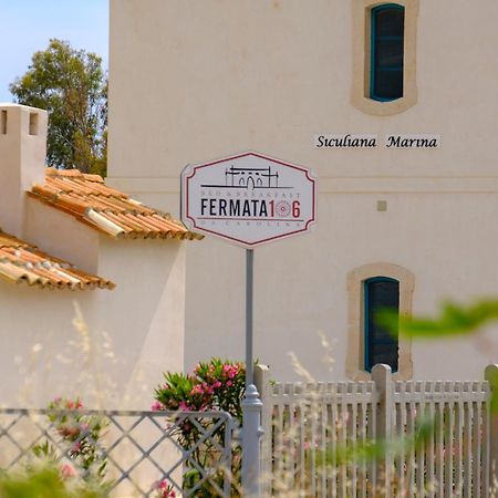 B&B Fermata 106 Da Carolina Siculiana Marina Exteriör bild